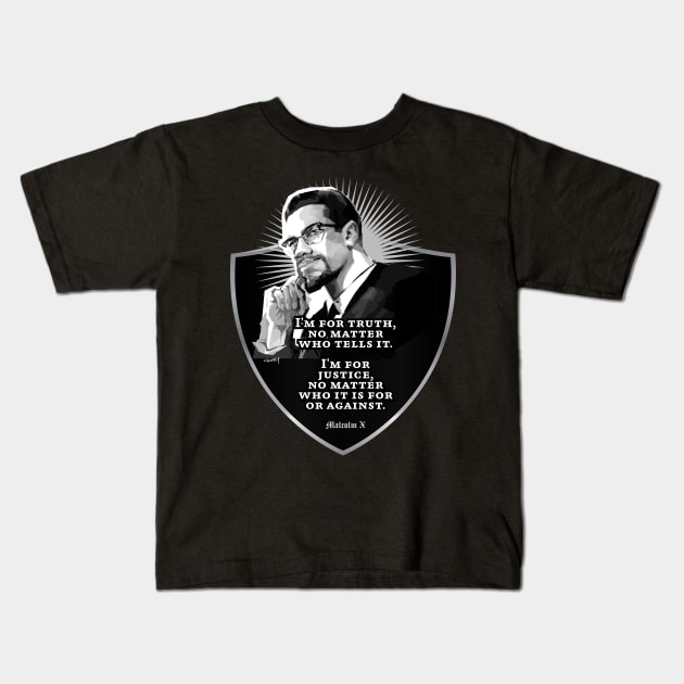 Malcolm X - I am for Truth and Justice Kids T-Shirt by ghori